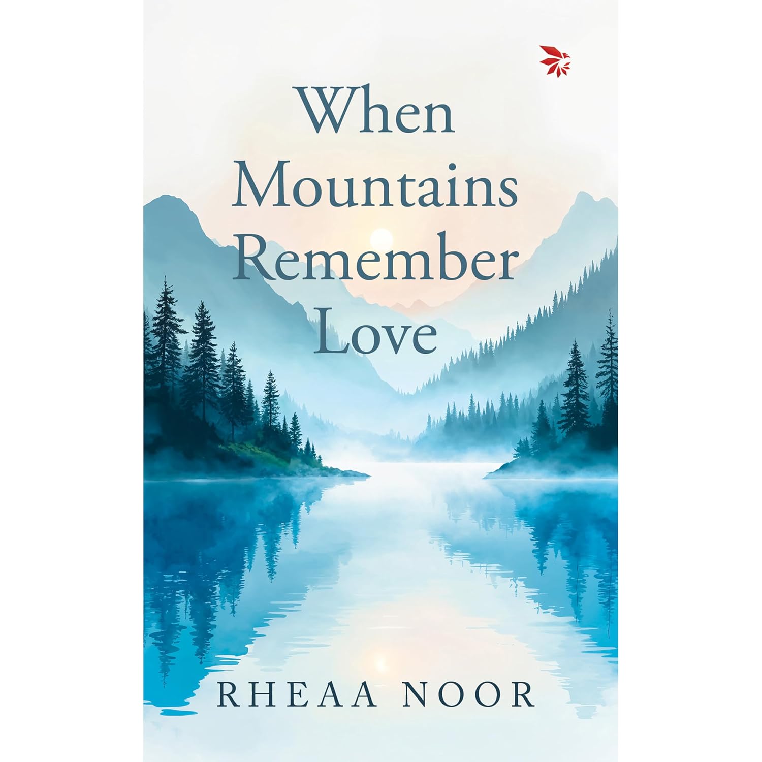 When Mountains Remember Love